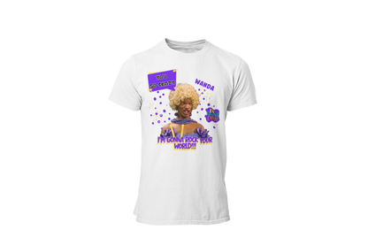 "UGLY WANDA,  I'M GONNA ROCK YOUR WORLD!!!" GRAPHIC T-SHIRT