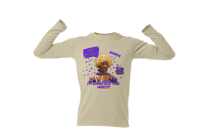 "UGLY WANDA,  I'M GONNA ROCK YOUR WORLD!!!" GRAPHIC LONG SLEEVE TEE