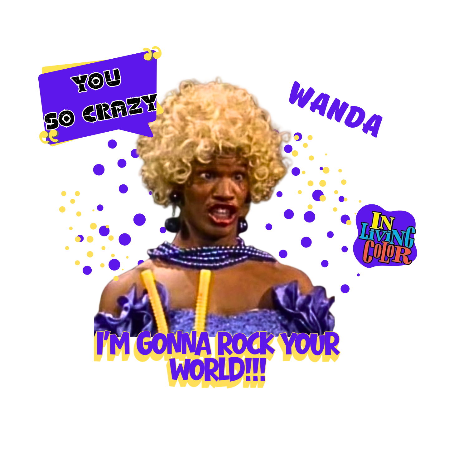 "UGLY WANDA,  I'M GONNA ROCK YOUR WORLD!!!" GRAPHIC HOODIE