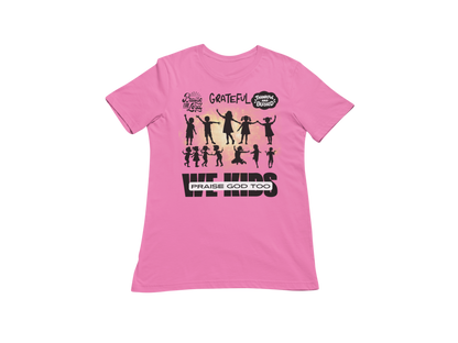 "WE KIDS PRAISE GOD TOO" CUSTOM GRAPHIC DESIGN (BLACK PRINT)