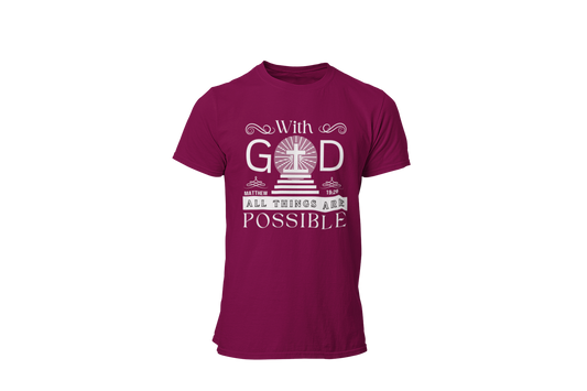WITH GOD ALL THINGS ARE POSSIBLE - MATTHEW 19:26" SIGNATURE CUSTOM T-SHIRT