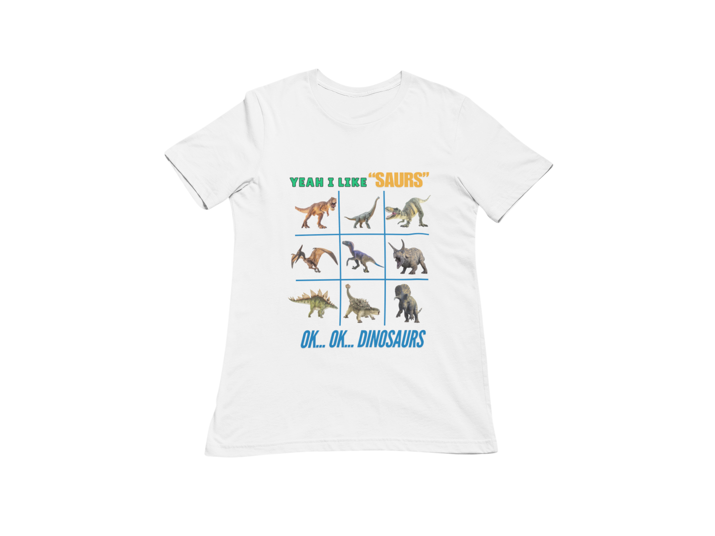 "YEAH I LIKE SAURS..... OK...OK...DINOSAURS" SIGNATURE CUSTOM DESIGN